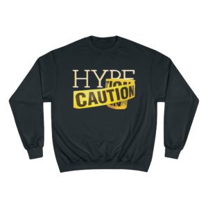 HYPE Caution Champion Sweatshirt